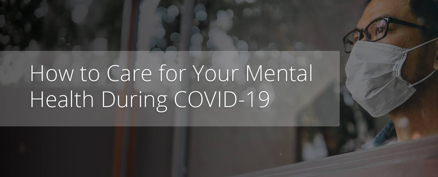 How to Care for Your Mental Health During COVID | MV Psych
