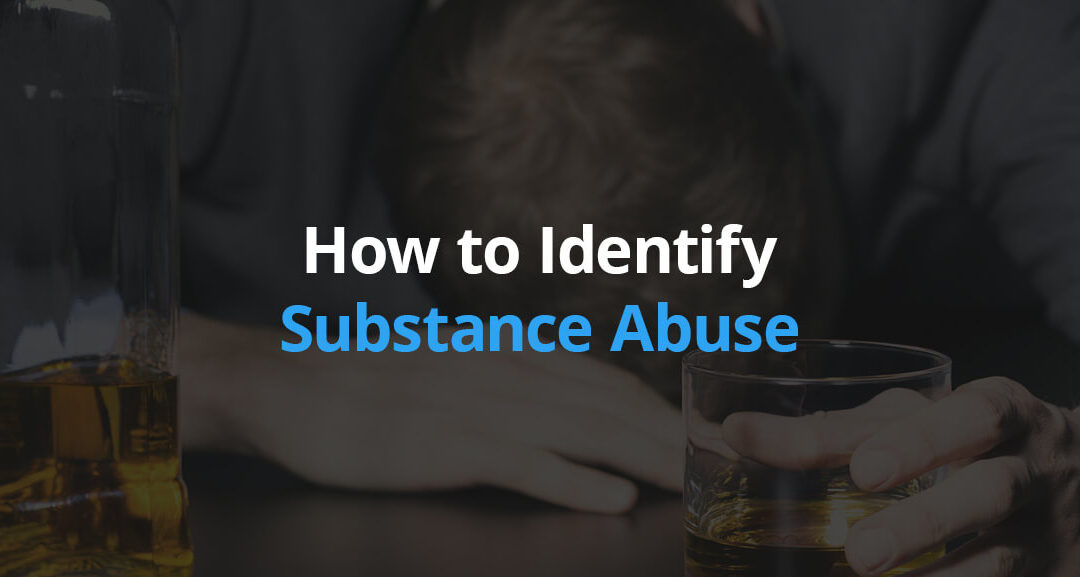 How to Identify Substance Abuse