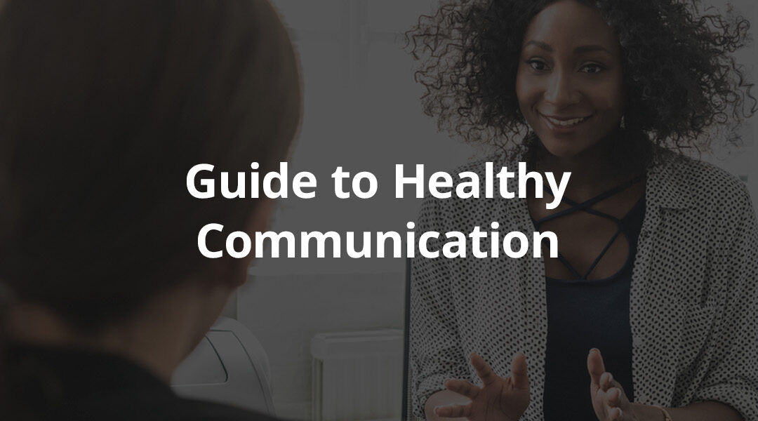 Guide to Healthy Communication