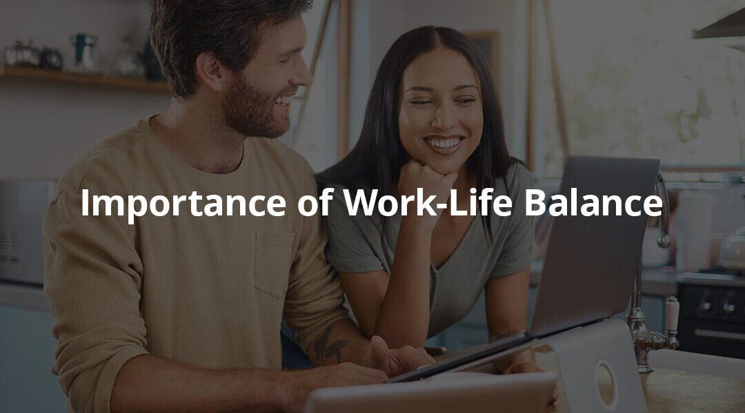 Importance of Work-Life Balance