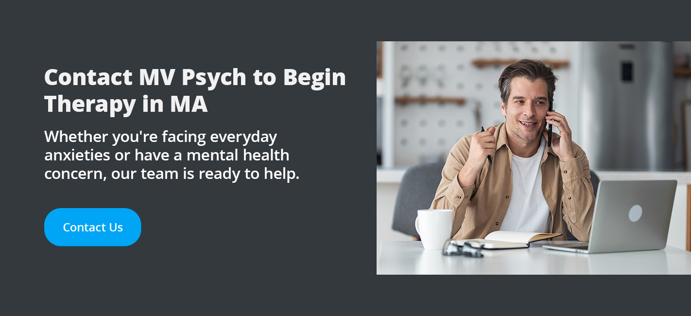 Contact MV Psych to Begin Therapy in MA