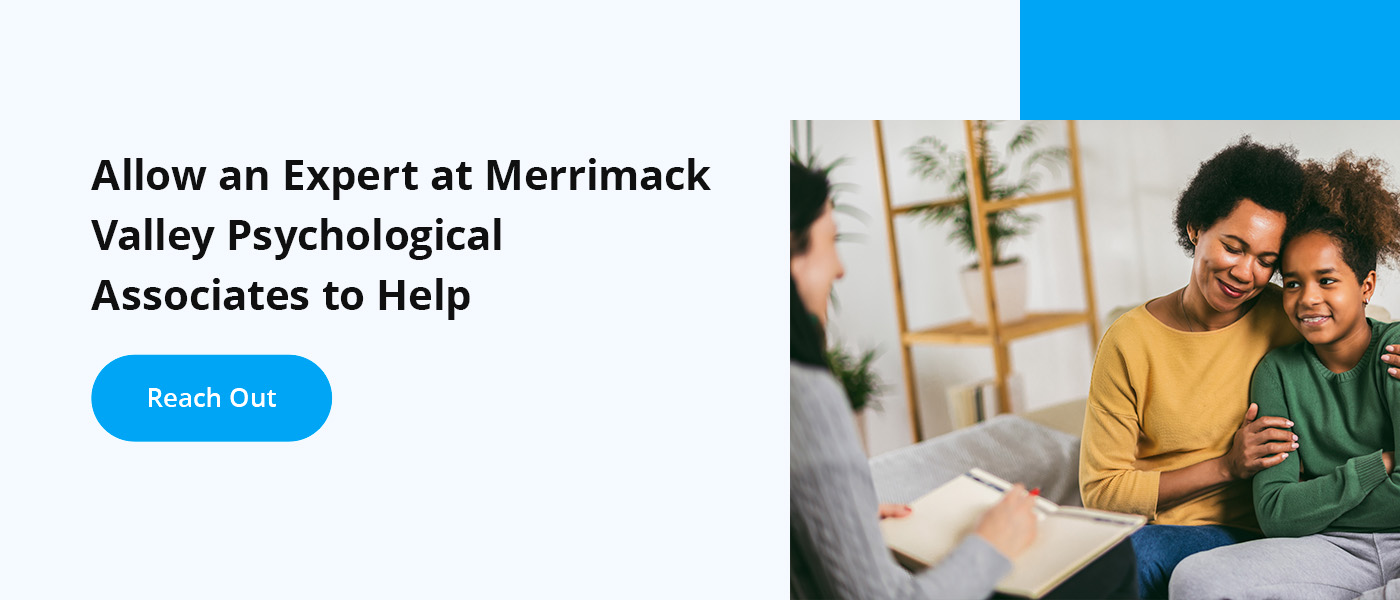 Allow an Expert at Merrimack Valley Psychological Associates to Help