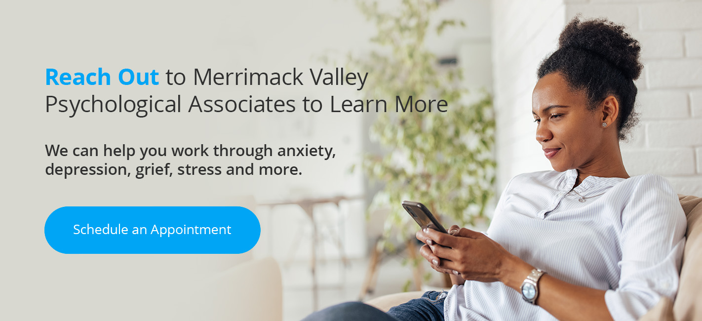 Reach Out to Merrimack Valley Psychological Associates to Learn More